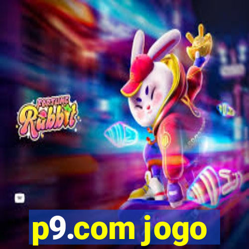 p9.com jogo