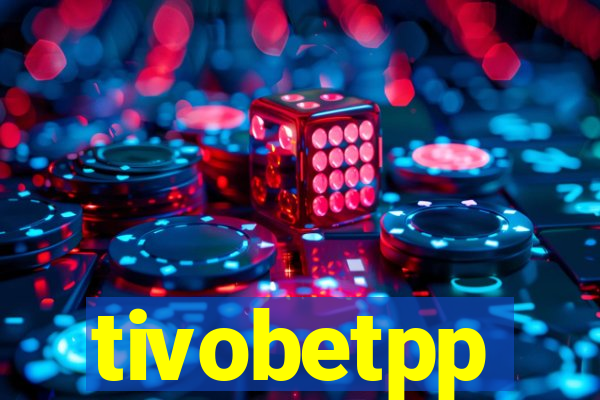 tivobetpp