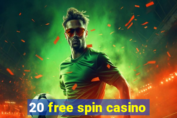 20 free spin casino