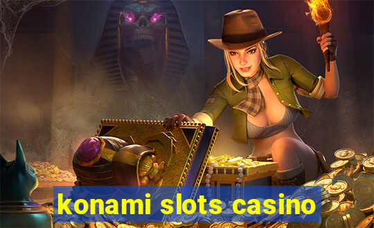 konami slots casino