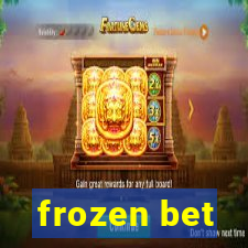 frozen bet