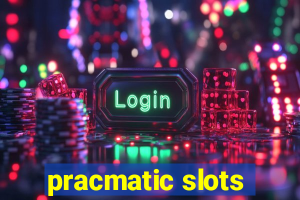 pracmatic slots