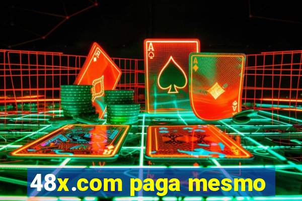 48x.com paga mesmo