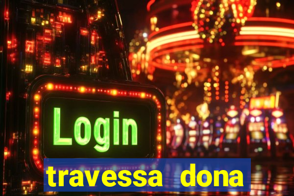 travessa dona marciana 31