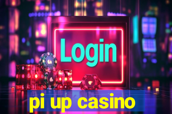 pi up casino