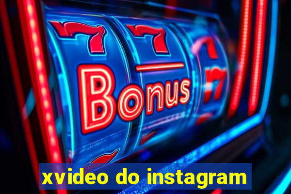 xvideo do instagram