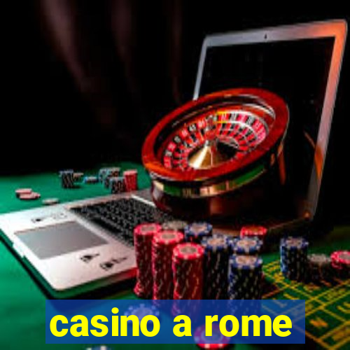 casino a rome