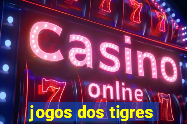 jogos dos tigres