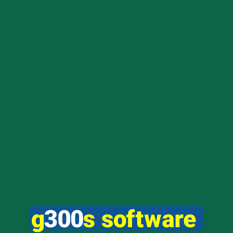 g300s software