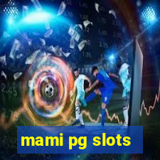 mami pg slots