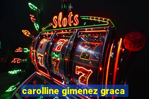 carolline gimenez graca