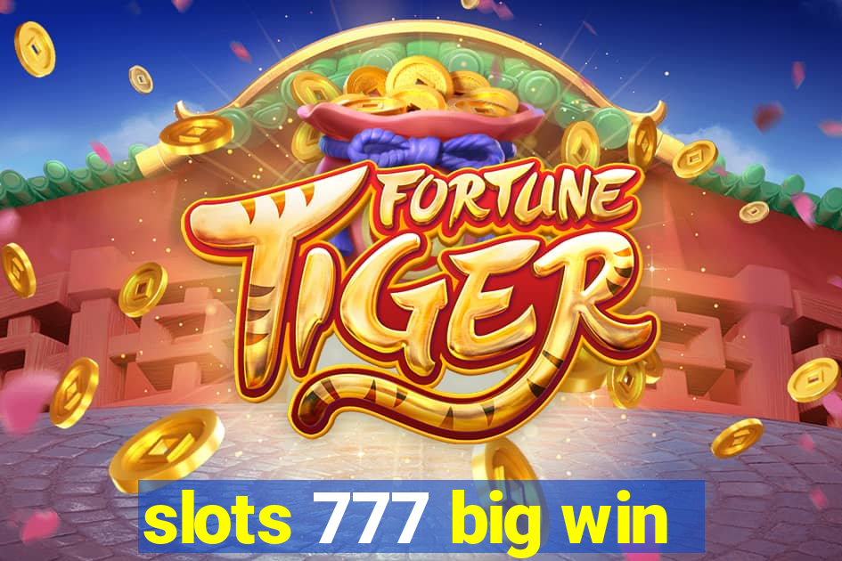 slots 777 big win