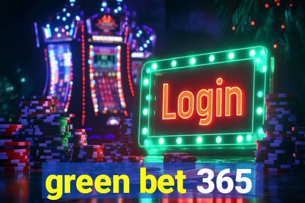 green bet 365