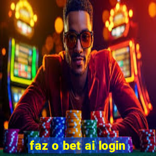 faz o bet ai login