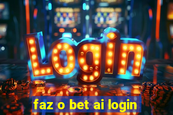 faz o bet ai login