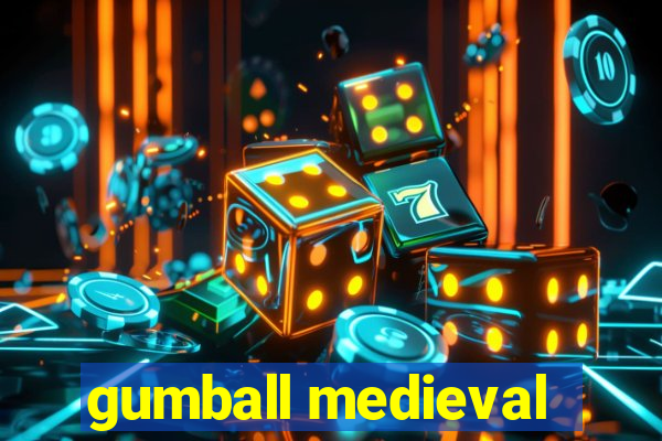 gumball medieval