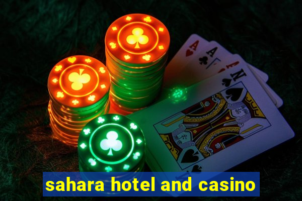 sahara hotel and casino