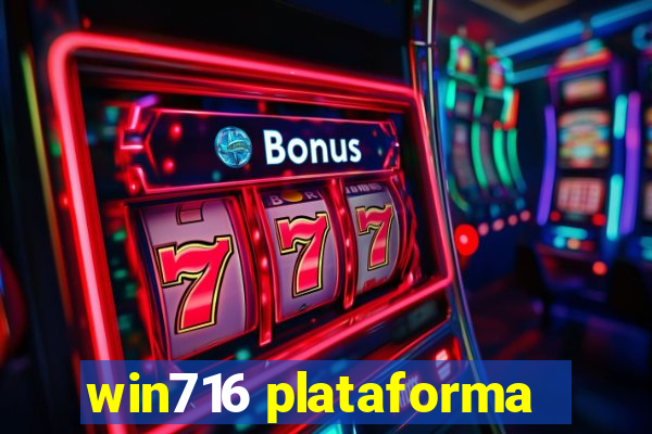 win716 plataforma