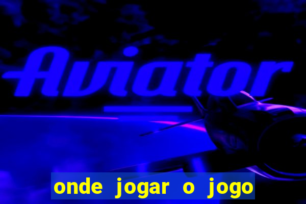 onde jogar o jogo do tigre