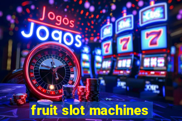 fruit slot machines