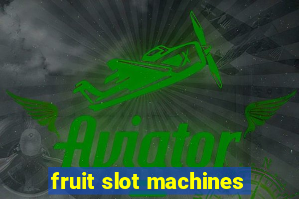 fruit slot machines