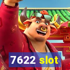 7622 slot