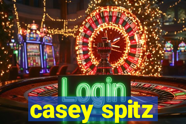 casey spitz