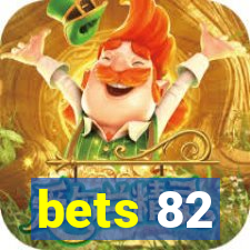 bets 82