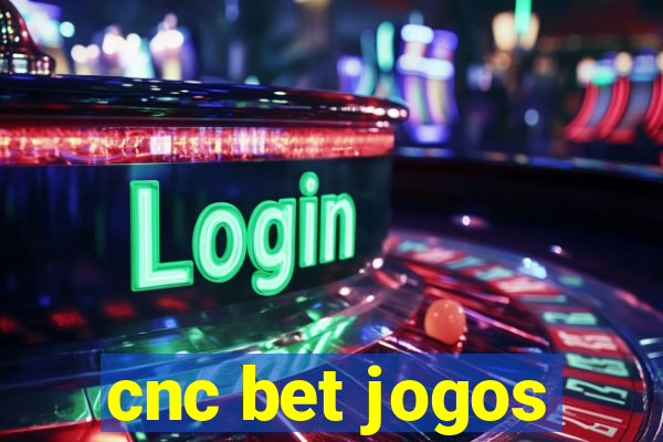 cnc bet jogos