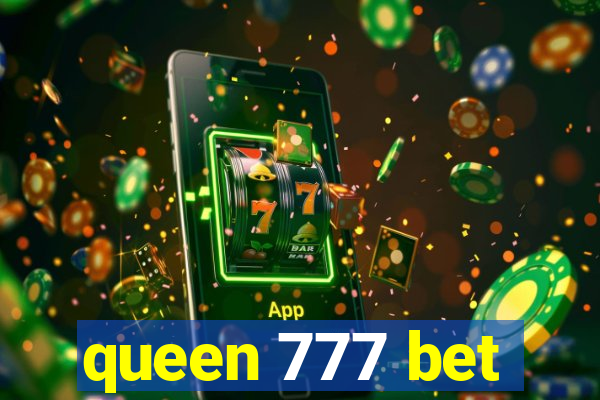 queen 777 bet