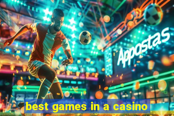 best games in a casino