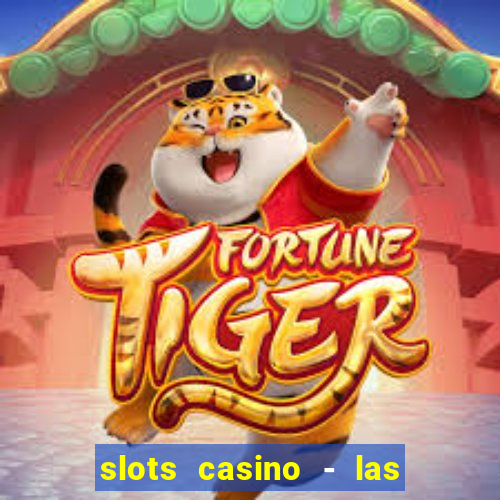 slots casino - las vegas slots apk