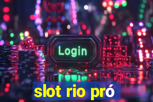 slot rio pró