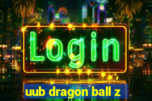 uub dragon ball z