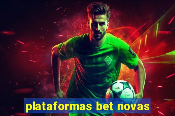 plataformas bet novas