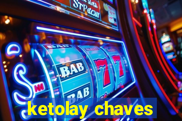 ketolay chaves