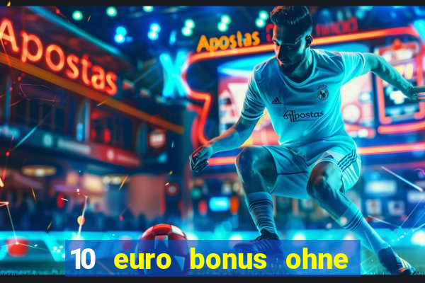 10 euro bonus ohne einzahlung casino 2020