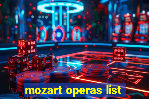 mozart operas list