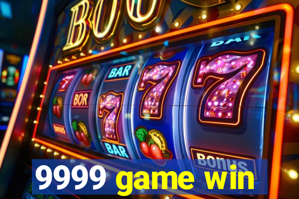 9999 game win