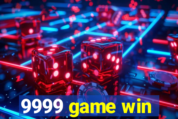 9999 game win