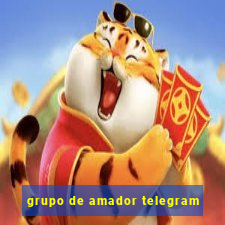 grupo de amador telegram