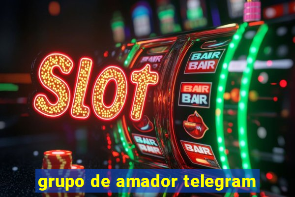 grupo de amador telegram