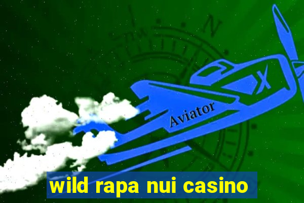 wild rapa nui casino