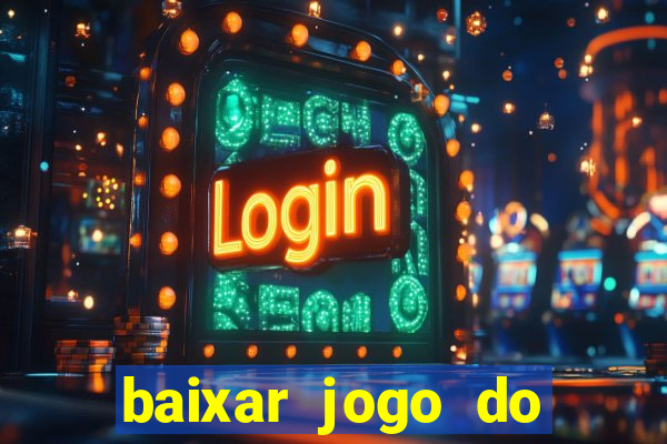 baixar jogo do tigrinho original