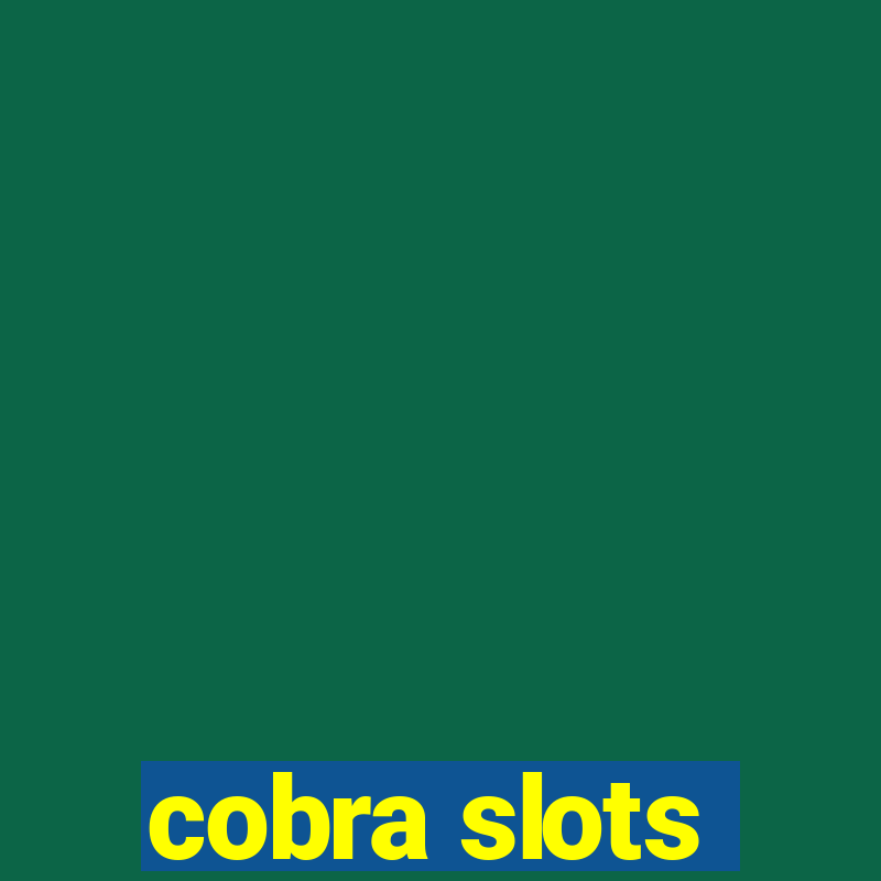 cobra slots