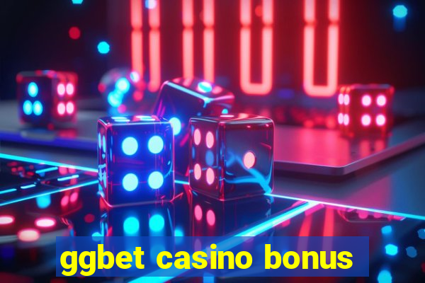 ggbet casino bonus