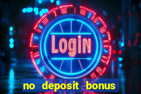 no deposit bonus casino 2017