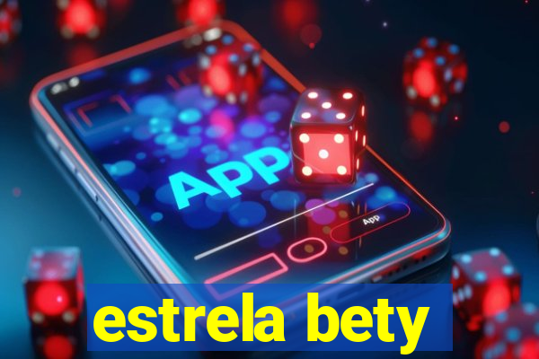 estrela bety