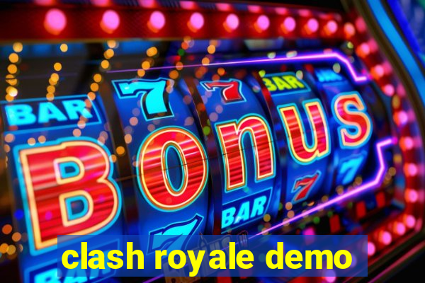 clash royale demo