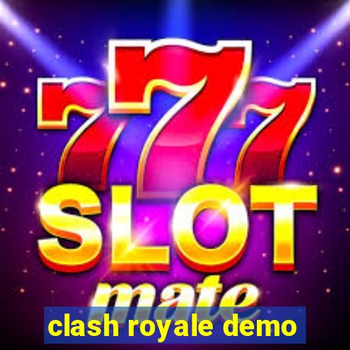 clash royale demo